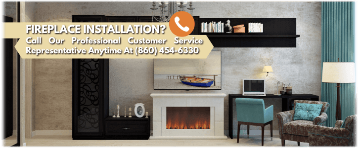 Fireplace Installation Ellington CT